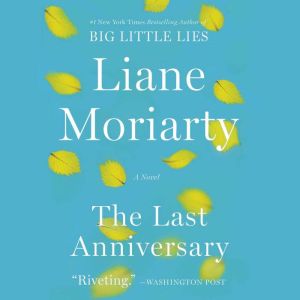 The Last Anniversary, Liane Moriarty