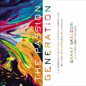 The Passion Generation, Grant Skeldon