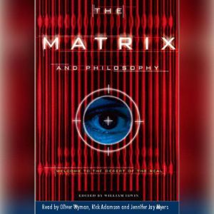 The Matrix and Philosophy, William Irwin