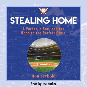 Stealing Home, Ron Seybold