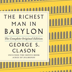 The Richest Man in Babylon The Compl..., George S. Clason
