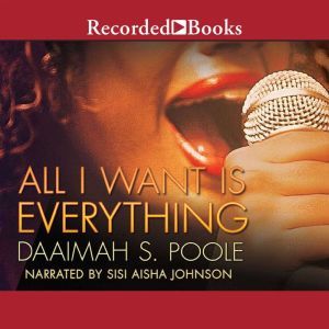 All I Want is Everything, Daaimah S. Poole