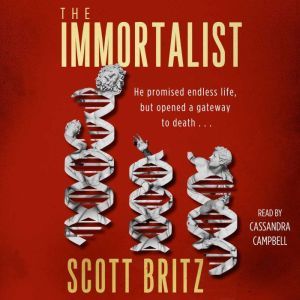 The Immortalist A Sci-Fi Thiriller, Scott Britz