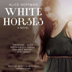 White Horses, Alice Hoffman