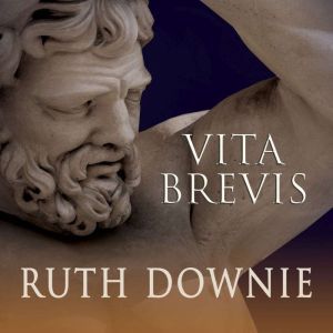 Vita Brevis, Ruth Downie