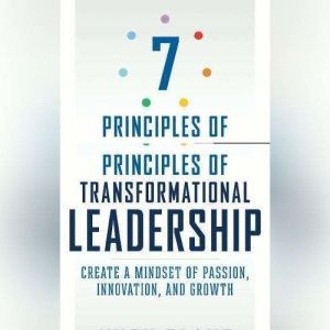 7 Principles of Transformational Lead..., Hugh Blane