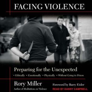 Facing Violence Preparing for the Unexpected, Rory Miller