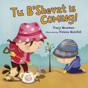 Tu BShevat Is Coming!, Tracy Newman