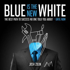 Blue Is the New White, Josh Zolin
