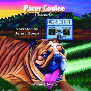 Pacer Coulee Chronicles