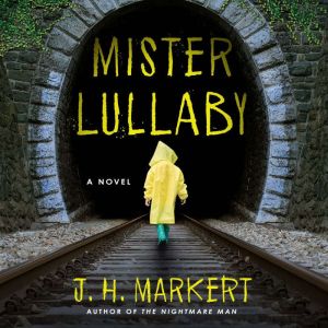Mister Lullaby, J. H. Markert