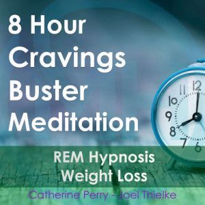 8 Hour Cravings Buster Sleep Meditati..., Joel Thielke