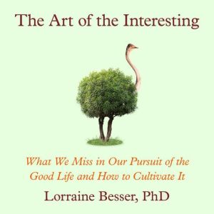 The Art of the Interesting, Lorraine Besser