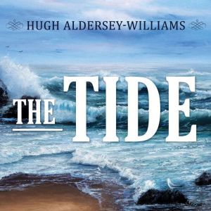 The Tide, Hugh Aldersey Williams
