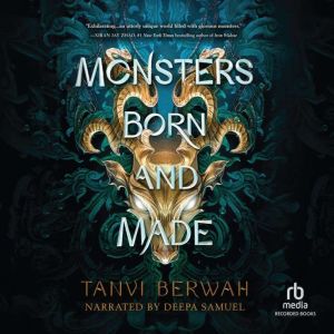 Monsters Born and Made, Tanvi Berwah