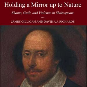 Holding a Mirror Up to Nature, James Gilligan
