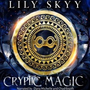 Cryptic Magic, Lily Skyy
