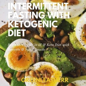 Intermittent Fasting With Ketogenic D..., Greenleatherr