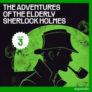 The Adventures of the Elderly Sherloc..., Sir Arthur Conan Doyle