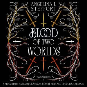 Blood of Two Worlds, Angelina J. Steffort