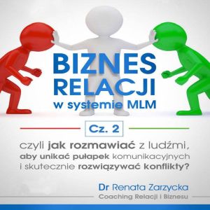 Biznes relacji w systemie MLM cz.2
