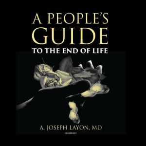 A Peoples Guide to the End of Life