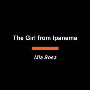 The Girl from Ipanema, Mia Sosa