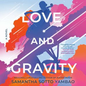 Love and Gravity, Samantha Sotto Yambao