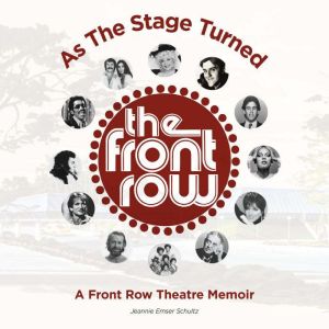 As the Stage Turned: A Front Row Theatre Memoir