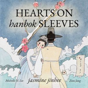 Hearts on Hanbok Sleeves, Jasmine Jinhee