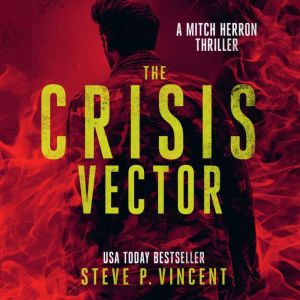 The Crisis Vector, Steve P. Vincent