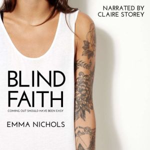 Blind Faith: Coming Out Should Have Been Easy