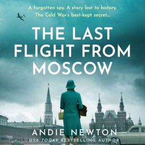 The Last Flight from Moscow, Andie Newton