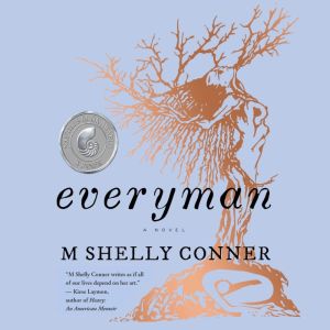 everyman, M Shelly Conner