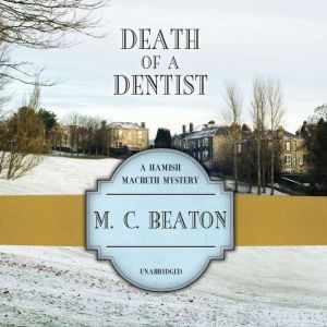 Death of a Dentist, M. C. Beaton