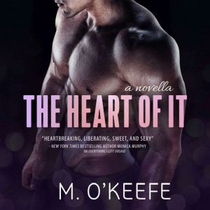 The Heart of It, Molly OKeefe