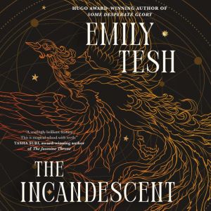 The Incandescent, Emily Tesh