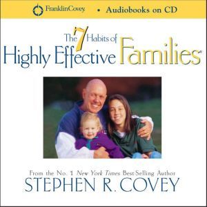 7 Habits of Highly Effective Families..., Stephen R. Covey