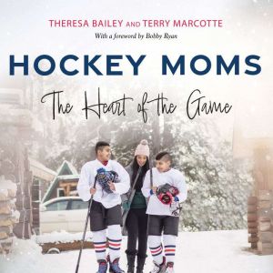 Hockey Moms, Theresa Bailey