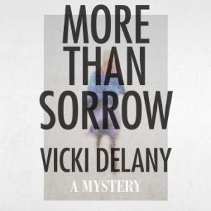 More Than Sorrow, Vicki Delany