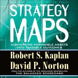 Strategy Maps, Robert S. Kaplan