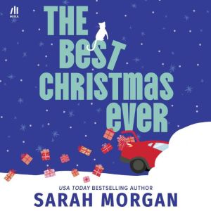 The Best Christmas Ever, Sarah Morgan