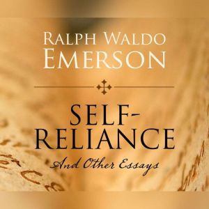 SelfReliance, Ralph Waldo Emerson