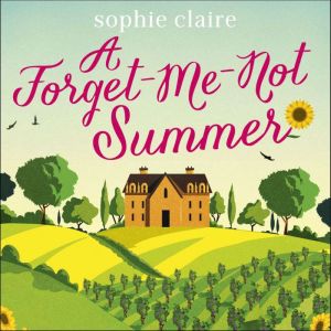 A ForgetMeNot Summer, Sophie Claire