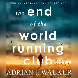 The End of the World Running Club, Adrian J.  Walker
