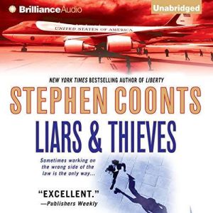 Liars  Thieves, Stephen Coonts