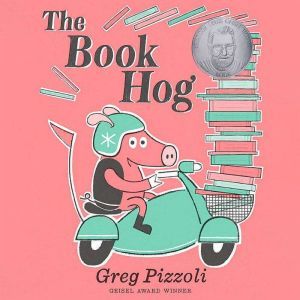 The Book Hog, Greg Pizzoli