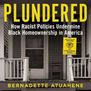 Plundered, Bernadette Atuahene