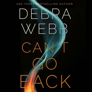 Cant Go Back, Debra Webb