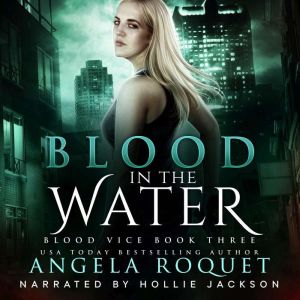 Blood in the Water, Angela Roquet